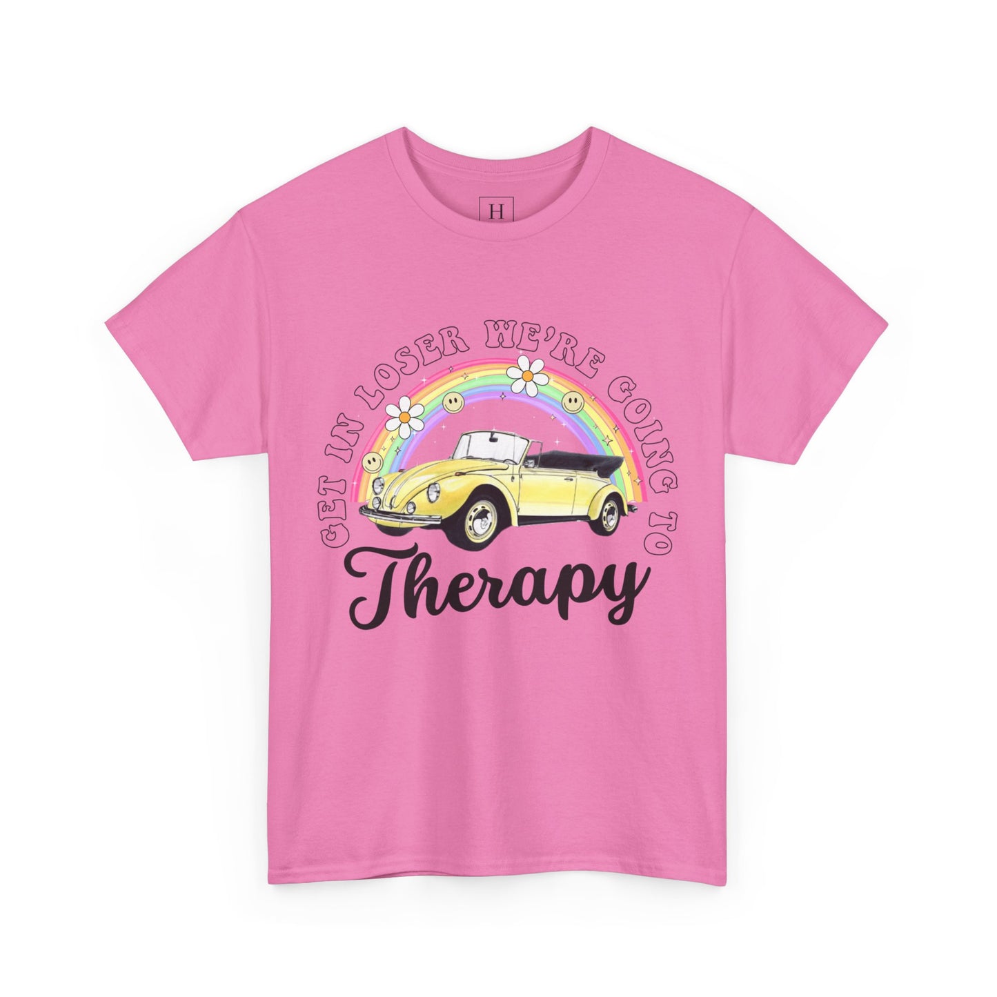 Get In Loser We're Going To Therapy Tee