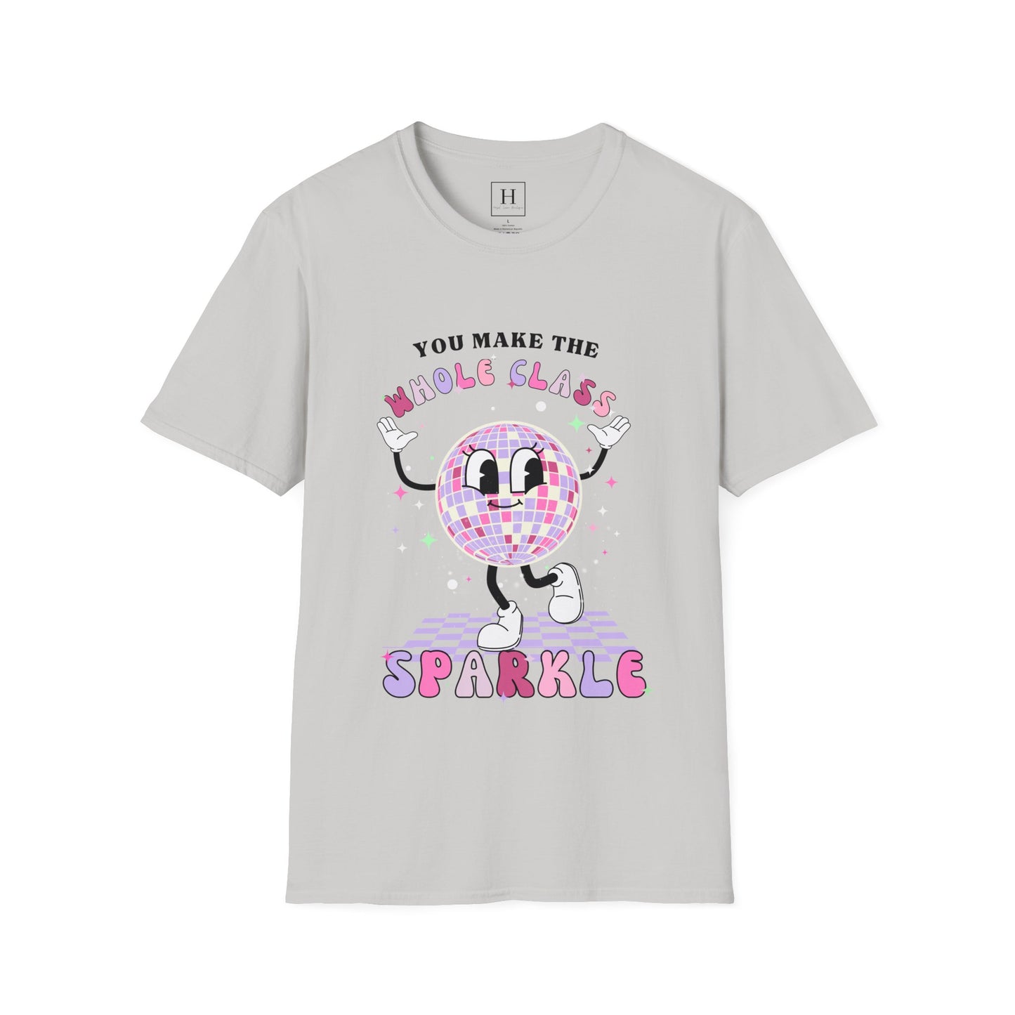 You Make The Whole Class Sparkle Teacher T-Shirt (Front Only)