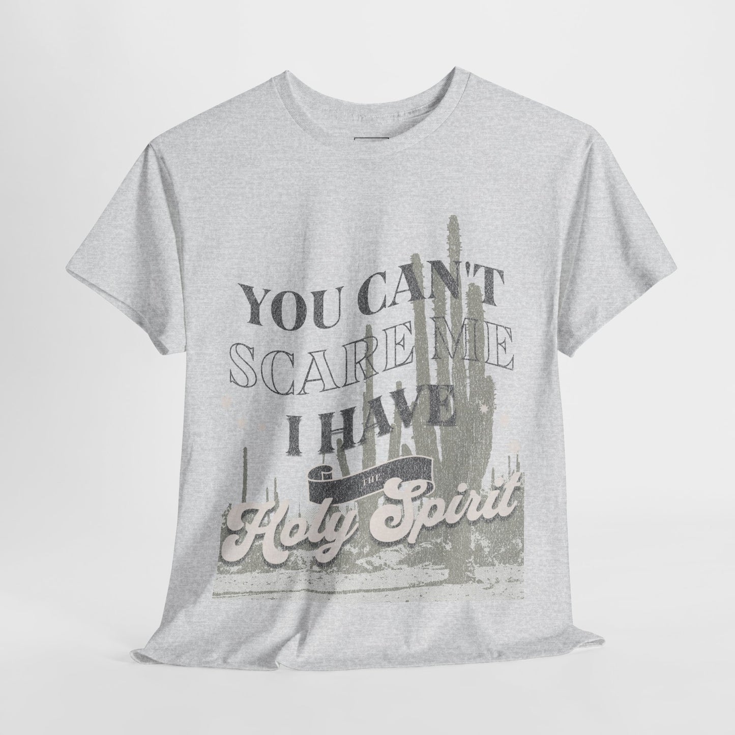 You Can't Scare Me Christian T-Shirt