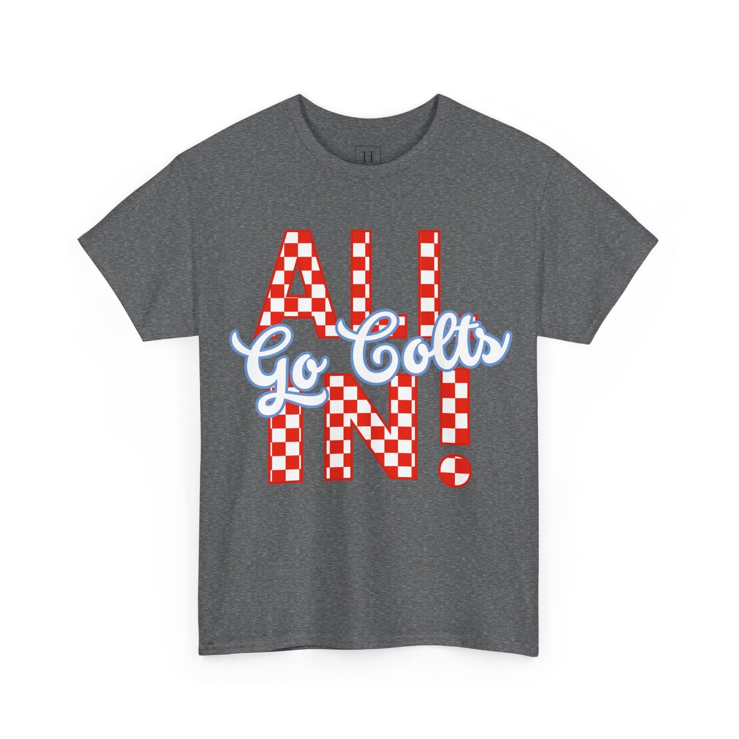 ALL IN GO COLTS - Unisex