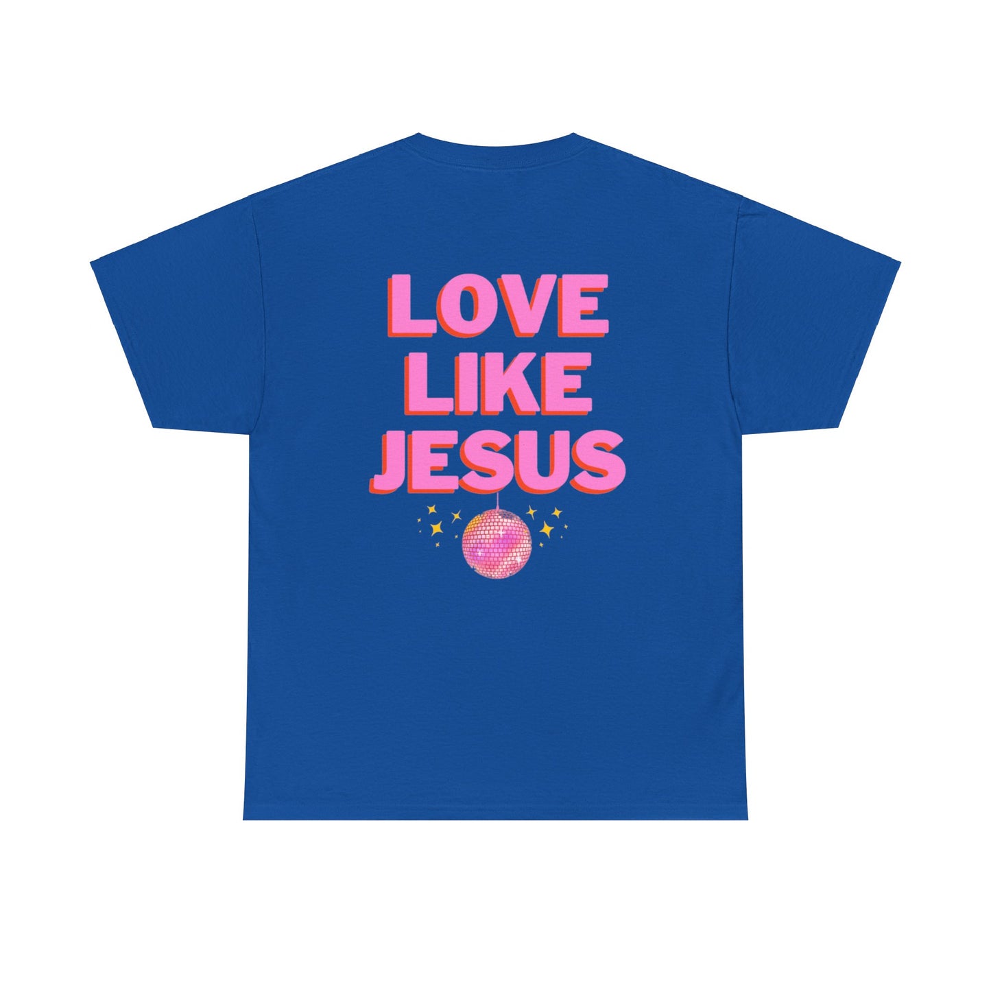 Love like jesus disco christian shirt pink (front and back)