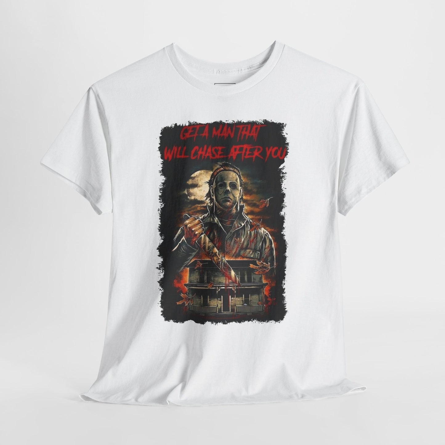Halloween; Get A Man That Will Chase After You, Myers -- Unisex