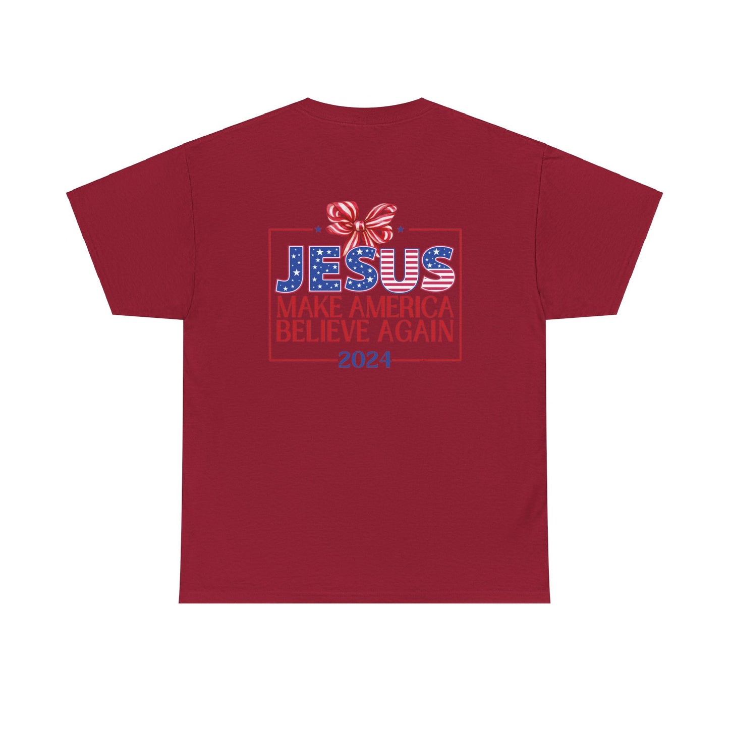 Make America Believe Again 2024 Red White and Blue Christian Tee