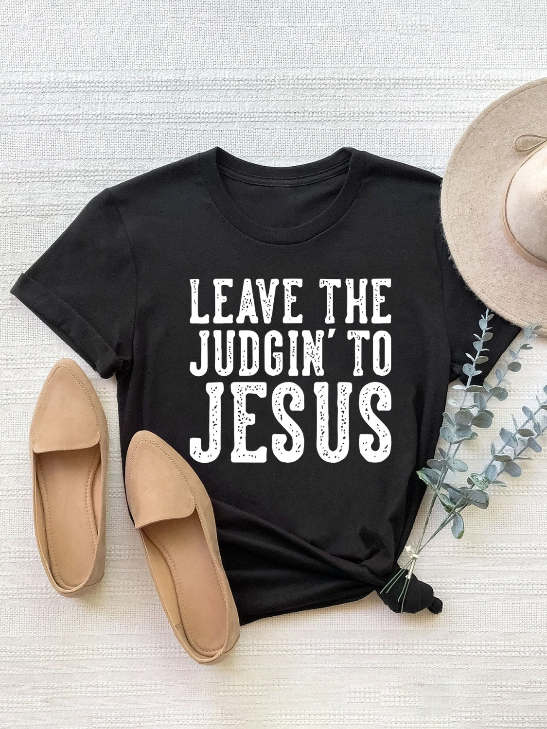 Leave The Judgin To Jesus Graphic Round Neck Short Sleeve T-Shirt