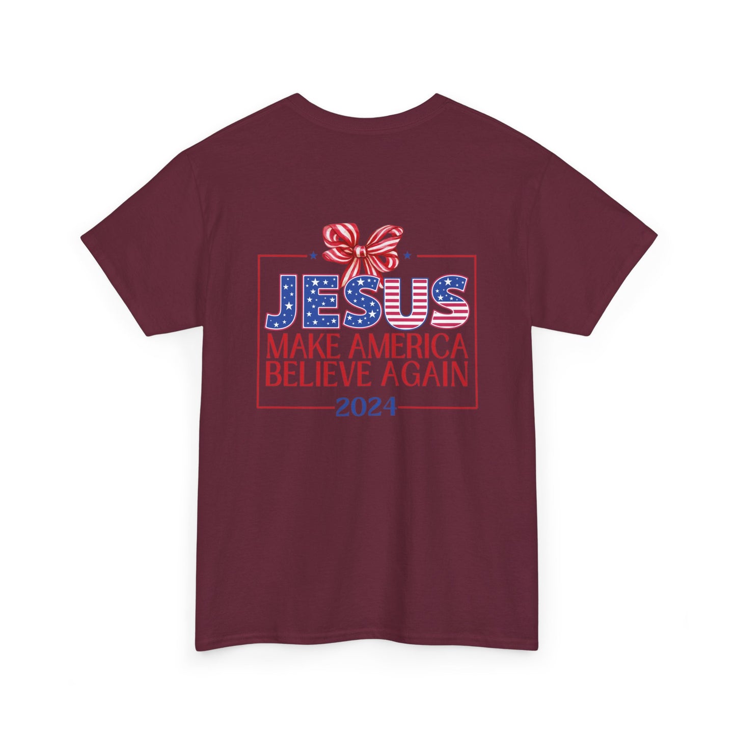 Make America Believe Again 2024 Red White and Blue Christian Tee