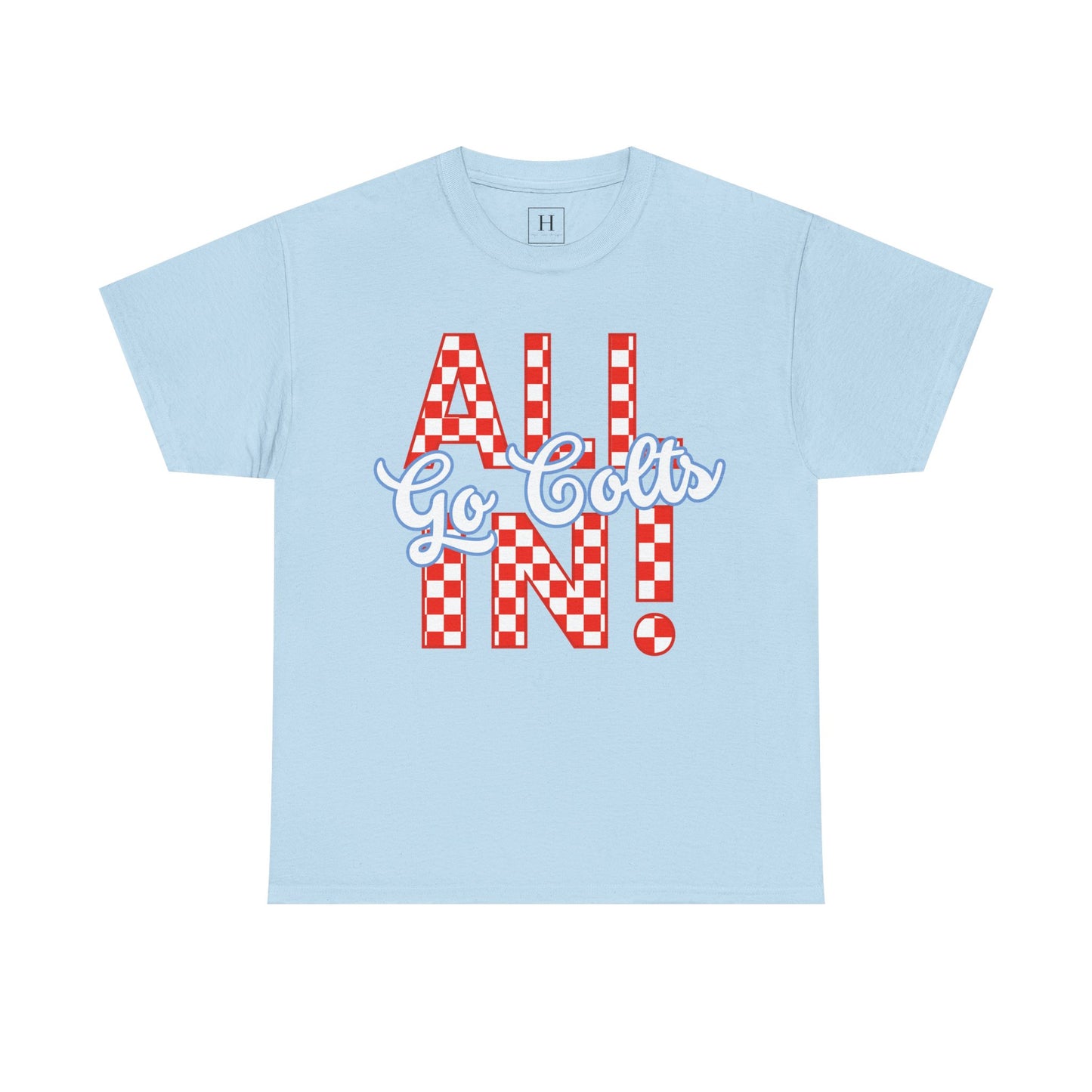 ALL IN GO COLTS - Unisex