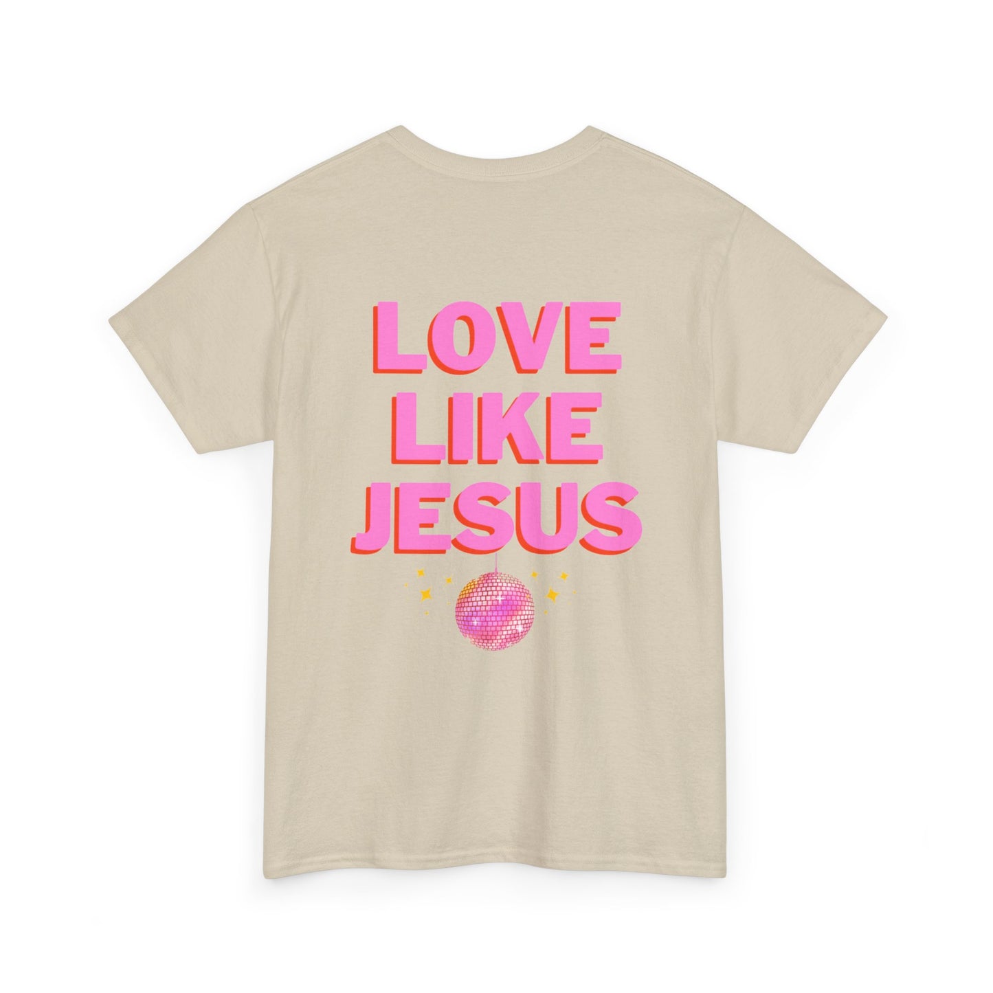 Love like jesus disco christian shirt pink (front and back)