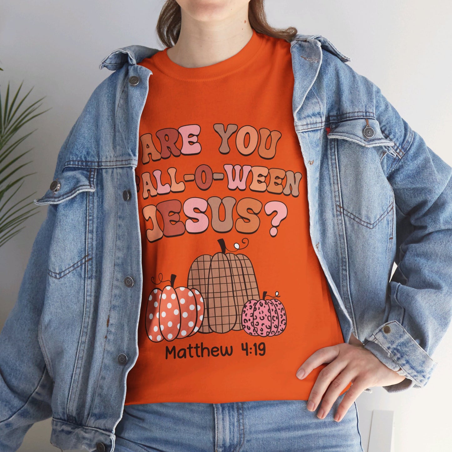 Are You Fall-O-Ween Jesus T-Shirt