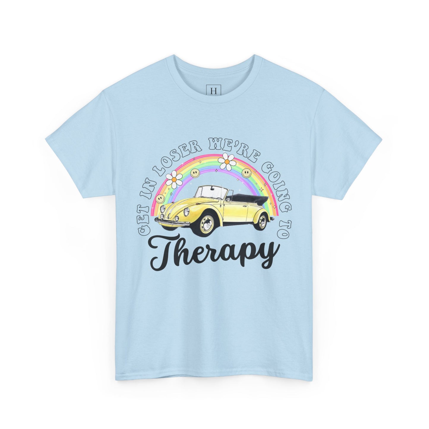 Get In Loser We're Going To Therapy Tee