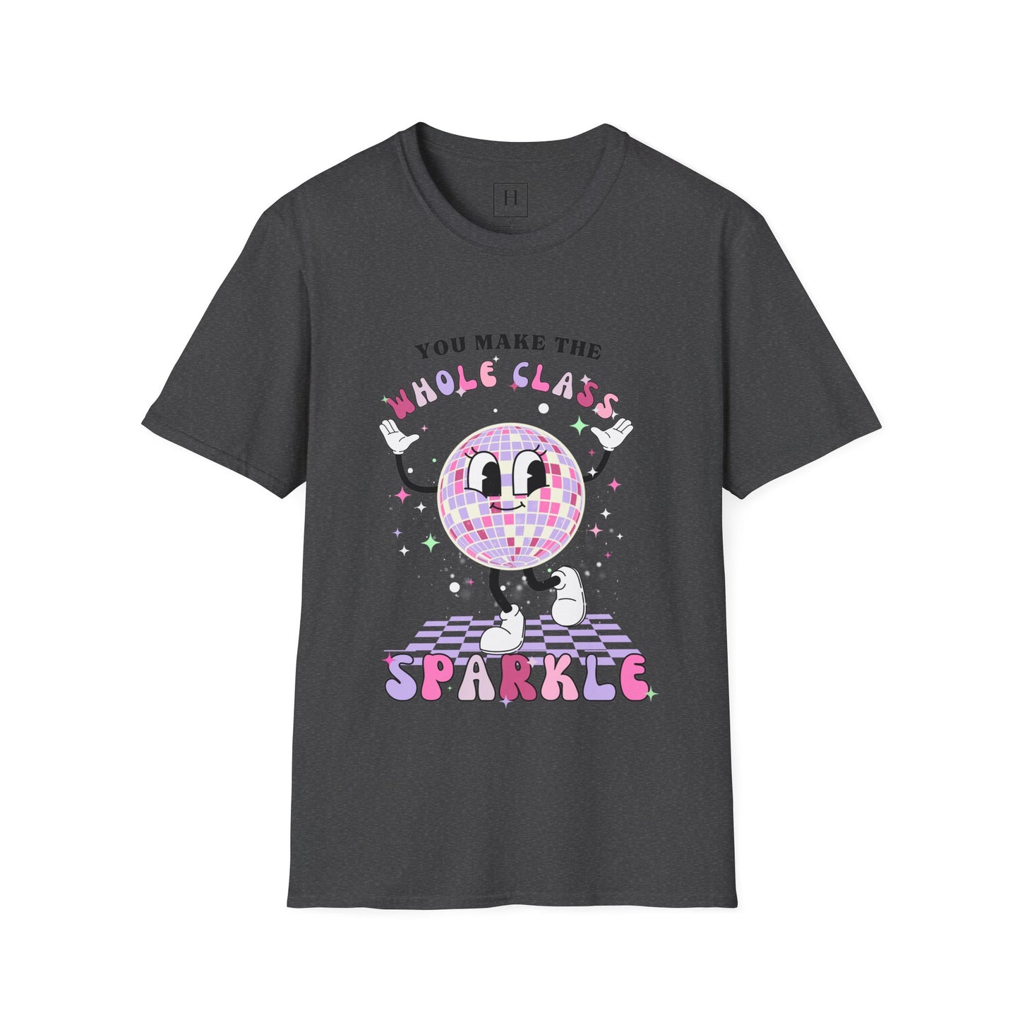 You Make The Whole Class Sparkle Teacher T-Shirt (Front Only)