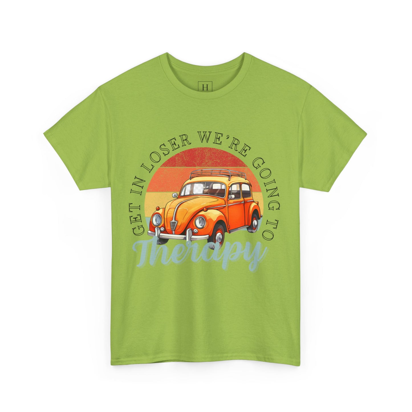 Get In Loser We're Going To Therapy VW Tee