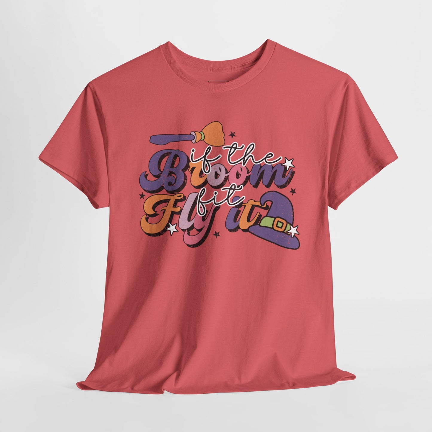 If The Broom Fits, Fly It T-Shirt
