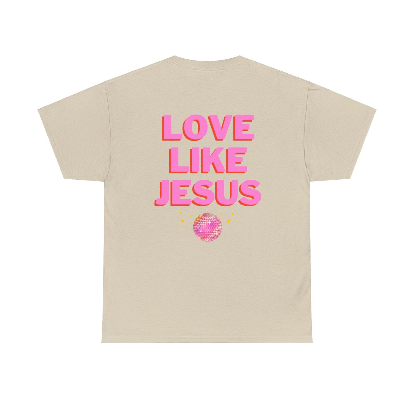 Love like jesus disco christian shirt pink (front and back)