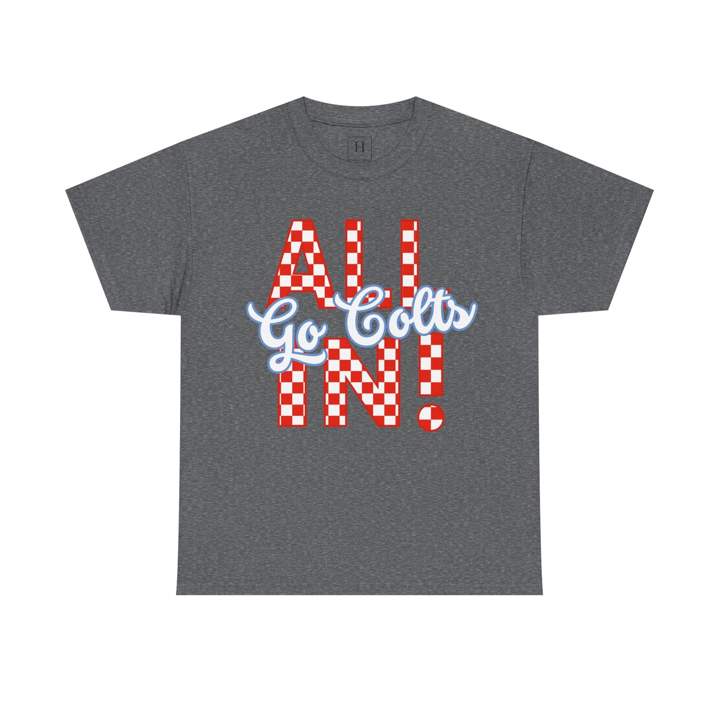 ALL IN GO COLTS - Unisex