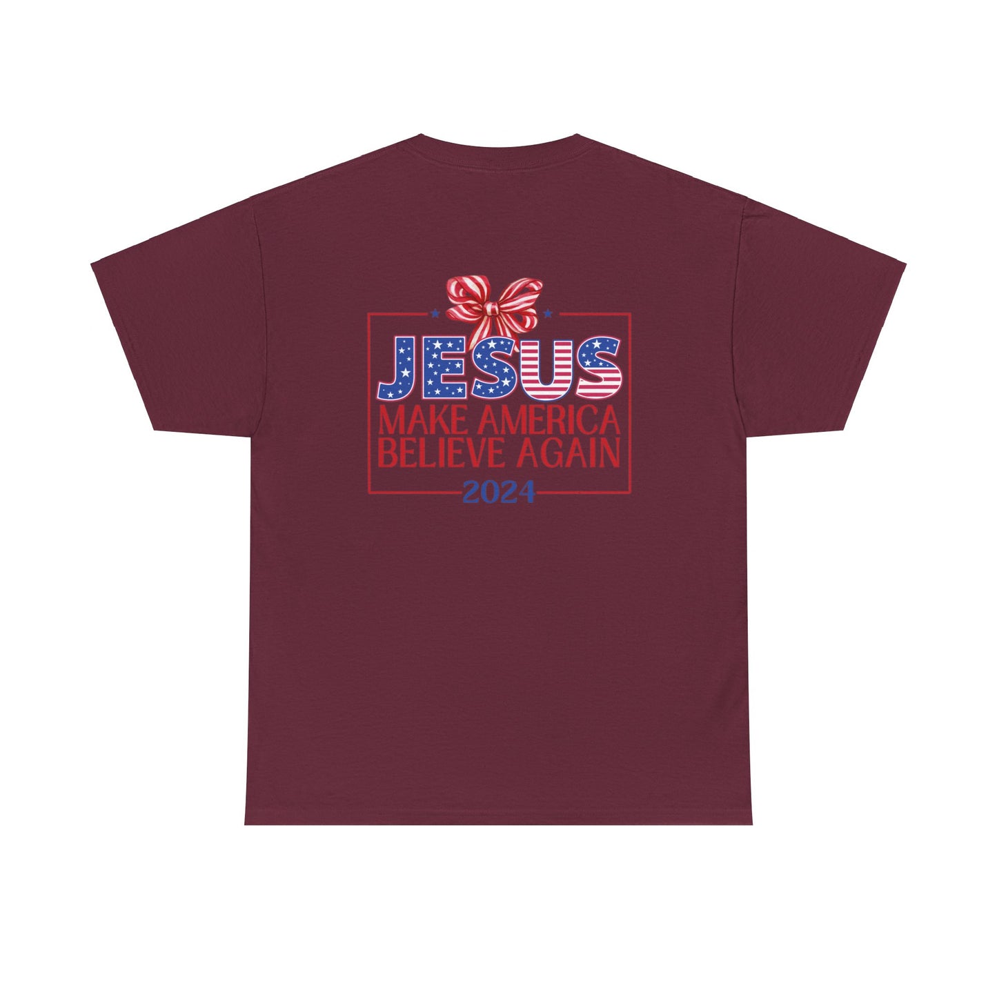 Make America Believe Again 2024 Red White and Blue Christian Tee