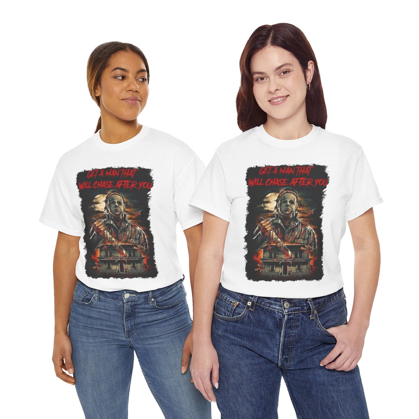 Halloween; Get A Man That Will Chase After You, Myers -- Unisex