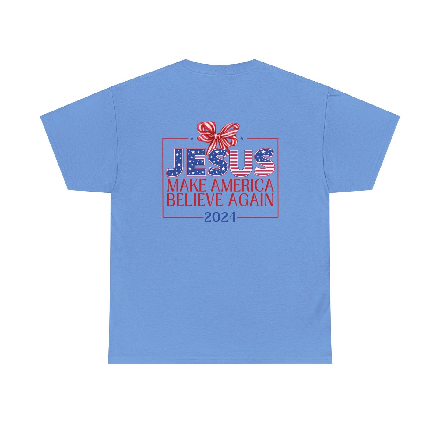 Make America Believe Again 2024 Red White and Blue Christian Tee