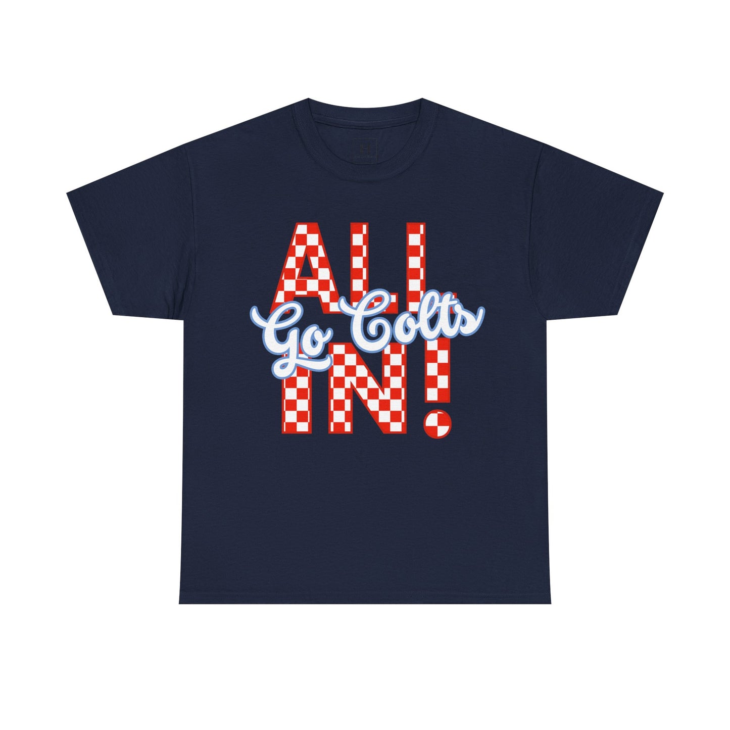 ALL IN GO COLTS - Unisex