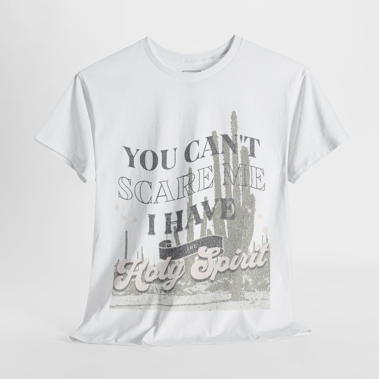You Can't Scare Me Christian T-Shirt