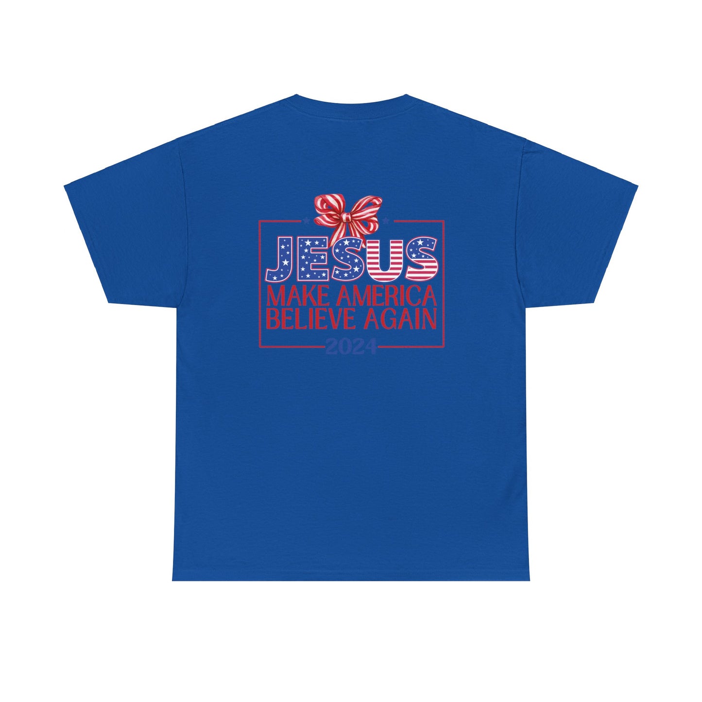 Make America Believe Again 2024 Red White and Blue Christian Tee