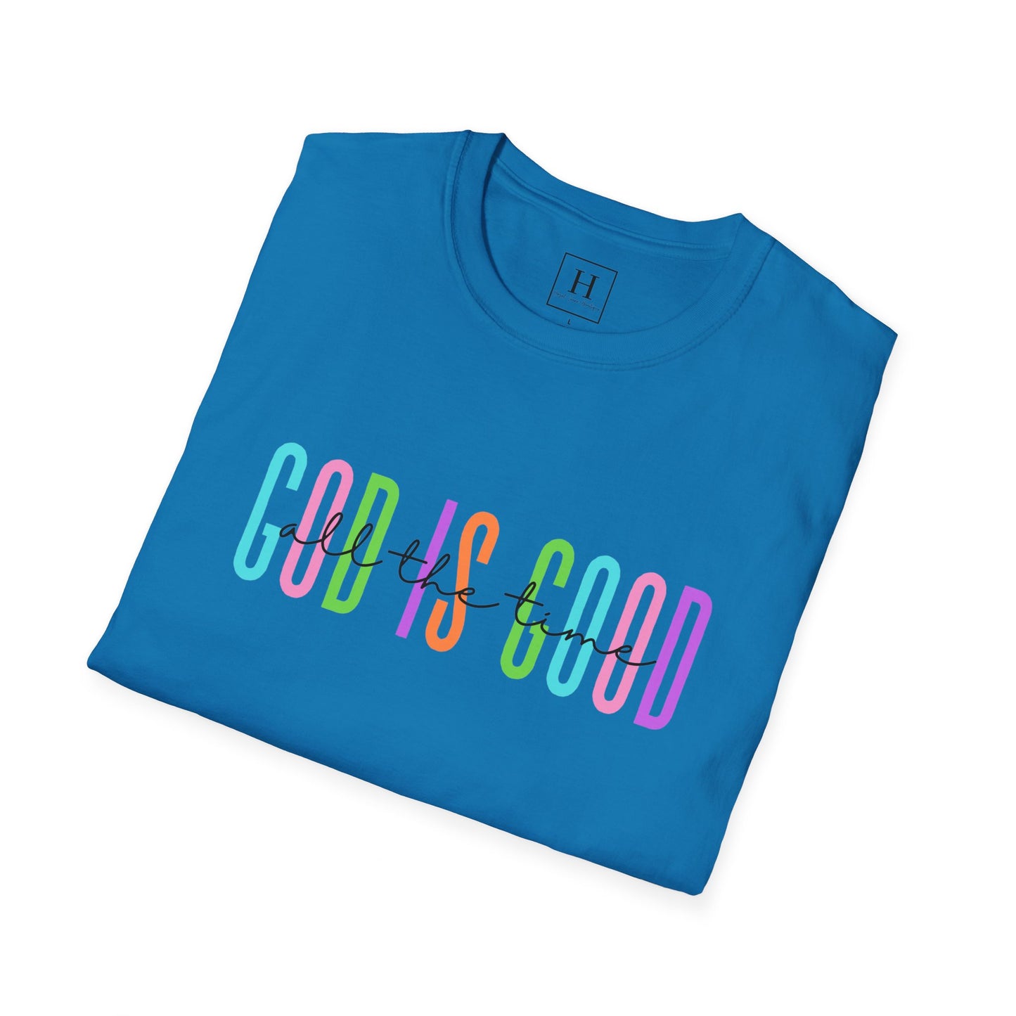 God Is Good All The Time Christian T-shirt