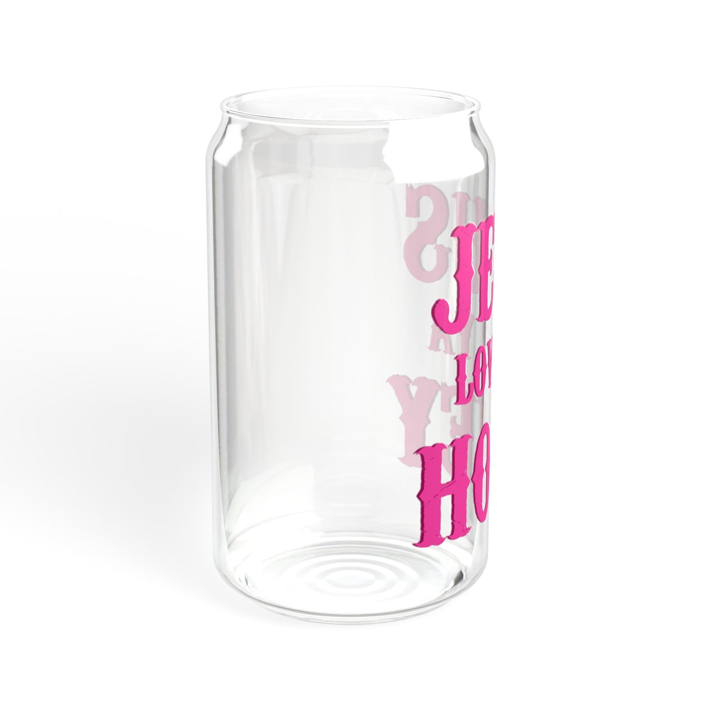 Jesus loves you honey pink Sipper Glass, 16oz