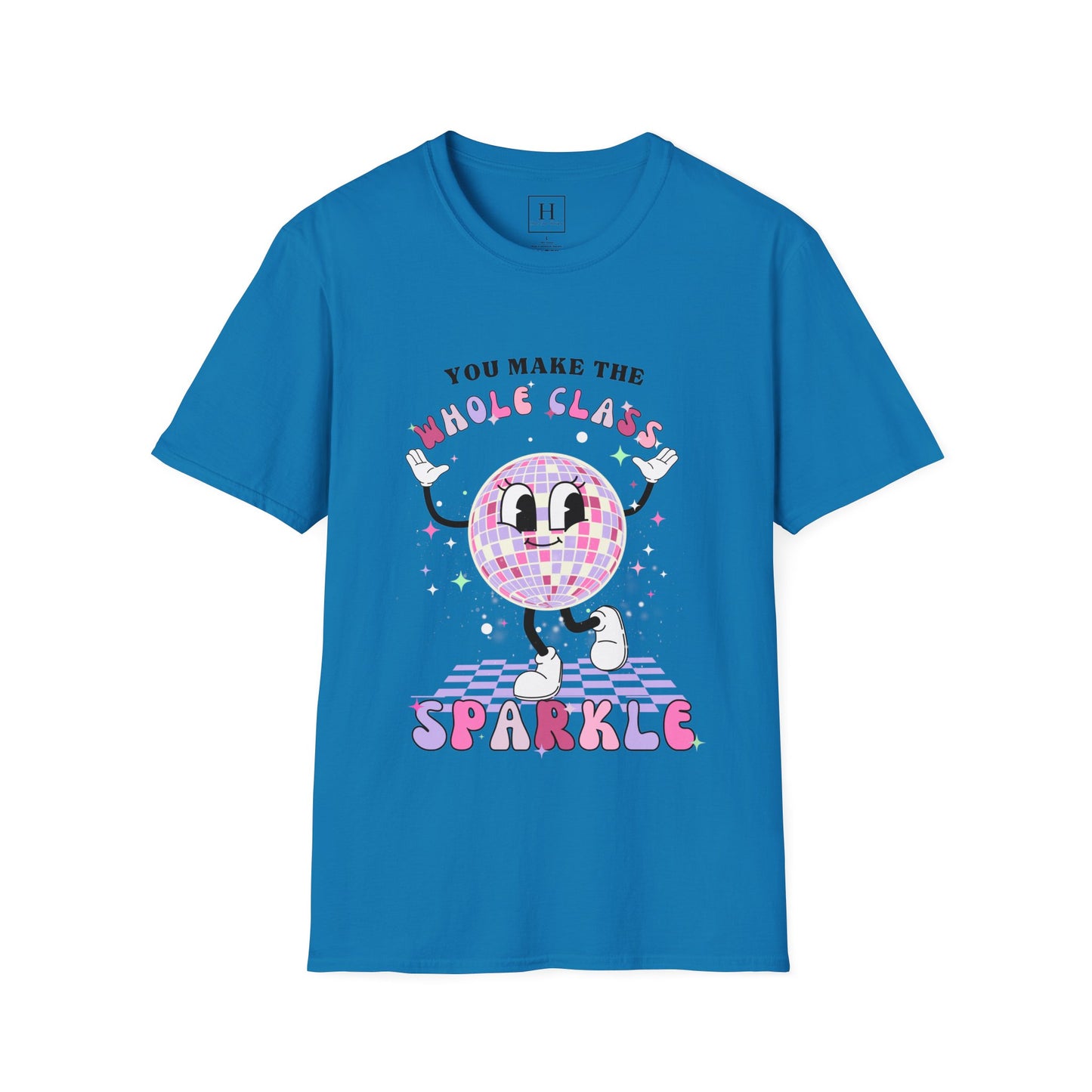 You Make The Whole Class Sparkle Teacher T-Shirt (Front Only)