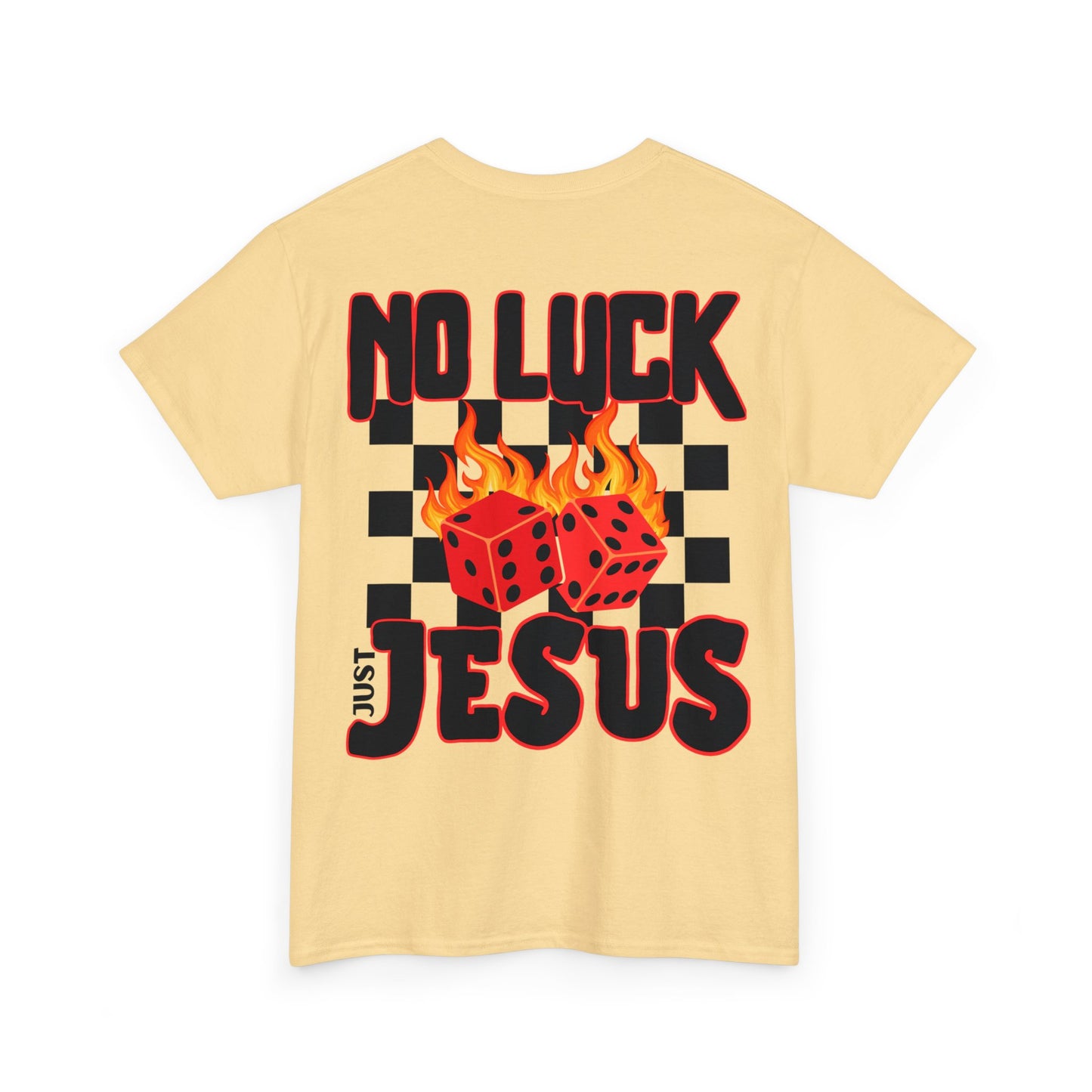 NO LUCK JUST JESUS DICE CHRISTIAN SHIRT (Front and Back)