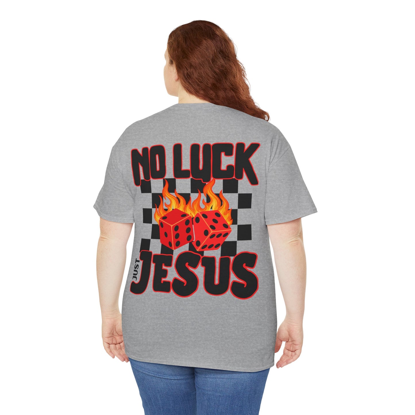 NO LUCK JUST JESUS DICE CHRISTIAN SHIRT (Front and Back)