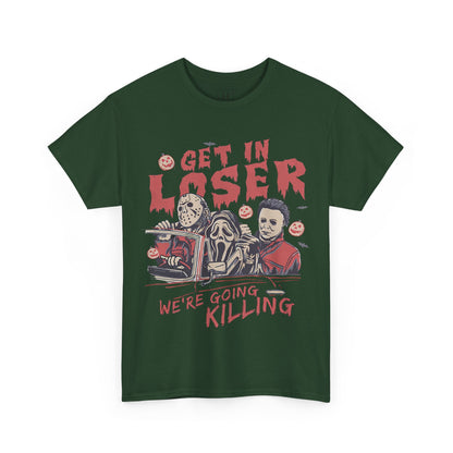 Get In Loser Shirt