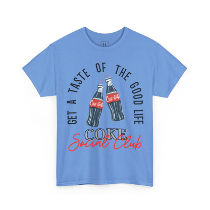 Get A Taste Of The Good Life, Coke Social Club T-Shirt
