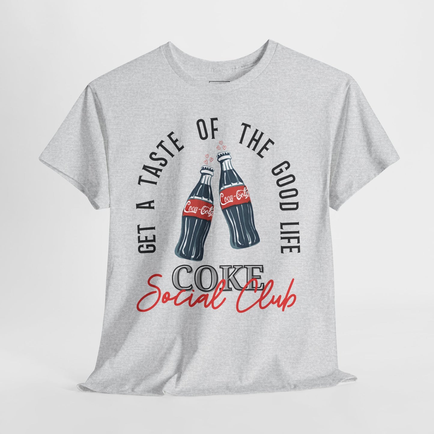 Get A Taste Of The Good Life, Coke Social Club T-Shirt
