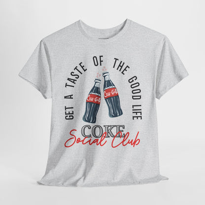 Get A Taste Of The Good Life, Coke Social Club T-Shirt