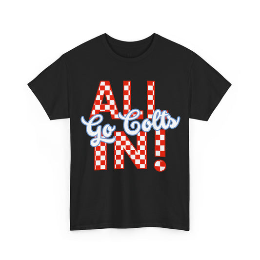 ALL IN GO COLTS - Unisex