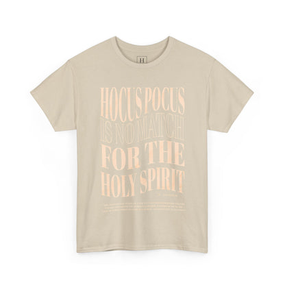 Hocus Pocus Is No Match For The Holy Spirit Tee