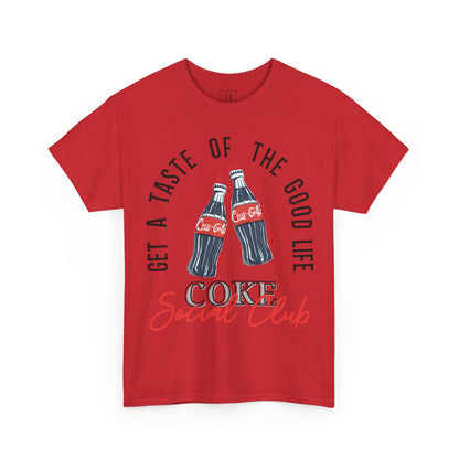 Get A Taste Of The Good Life, Coke Social Club T-Shirt