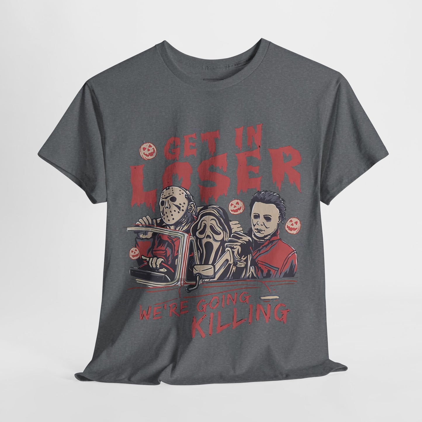 Get In Loser Shirt