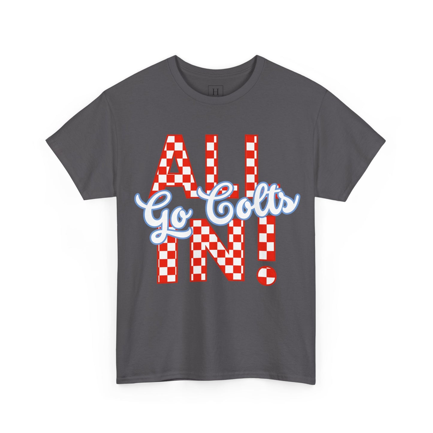 ALL IN GO COLTS - Unisex