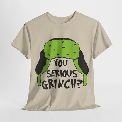 You Serious Grinch T-Shirt