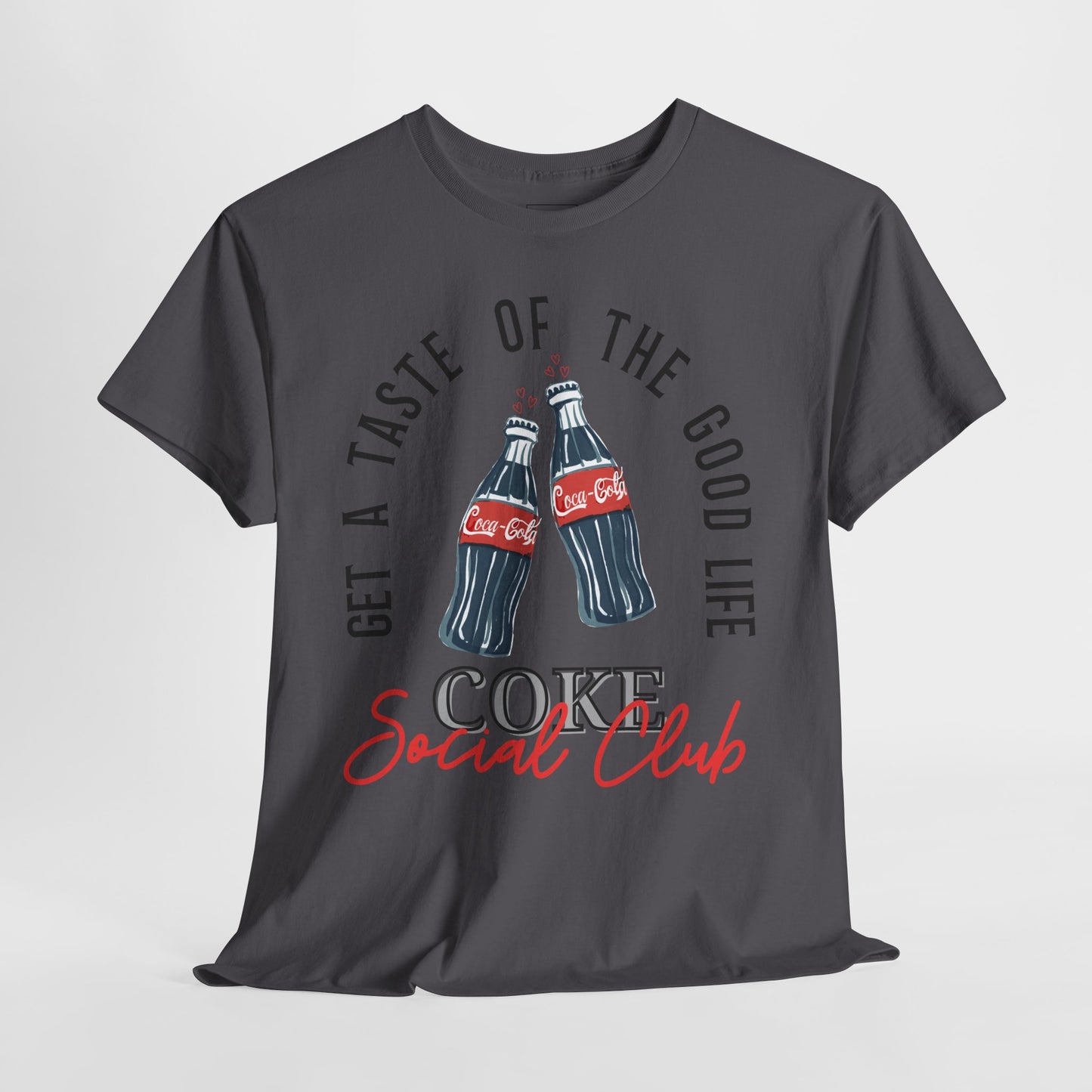 Get A Taste Of The Good Life, Coke Social Club T-Shirt