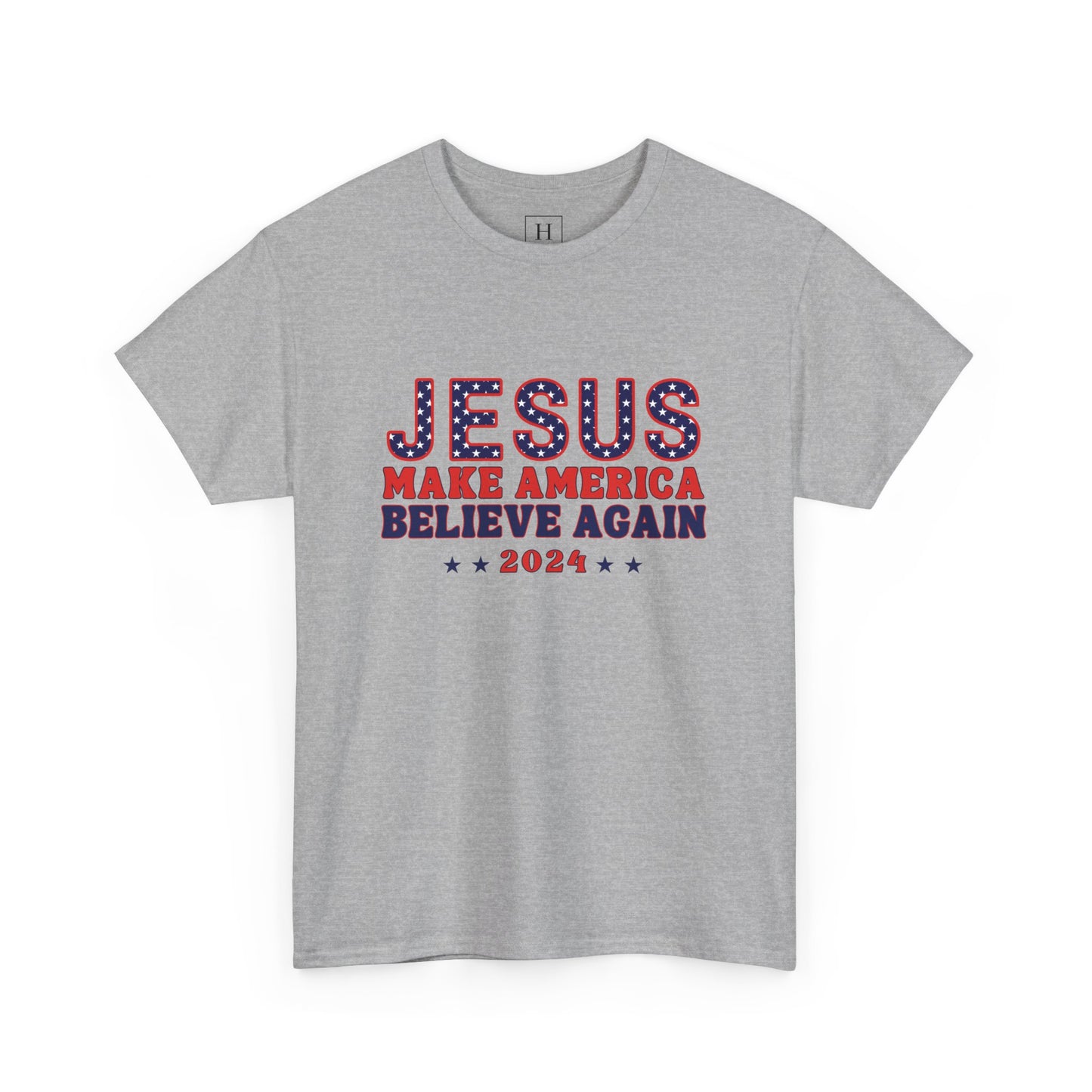 Make America Believe Again 2024 Red White and Blue Christian Unisex Heavy Cotton Tee