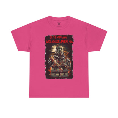 Halloween; Get A Man That Will Chase After You, Myers -- Unisex