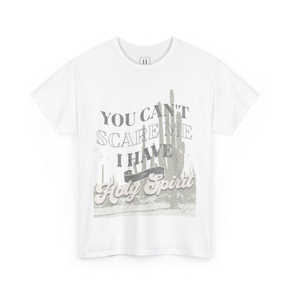 You Can't Scare Me Christian T-Shirt