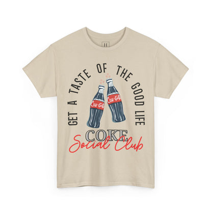 Get A Taste Of The Good Life, Coke Social Club T-Shirt