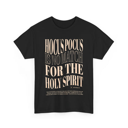 Hocus Pocus Is No Match For The Holy Spirit Tee