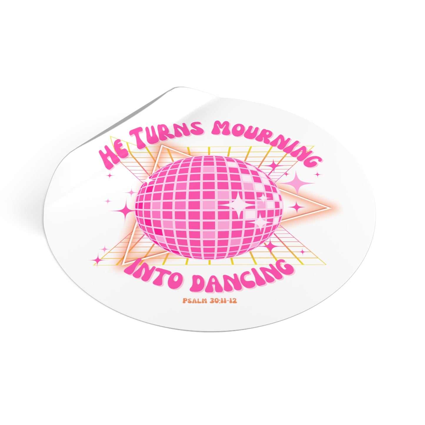 mourning into dancing christian Round Vinyl Stickers