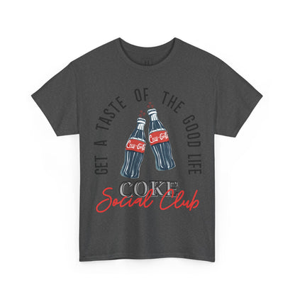 Get A Taste Of The Good Life, Coke Social Club T-Shirt