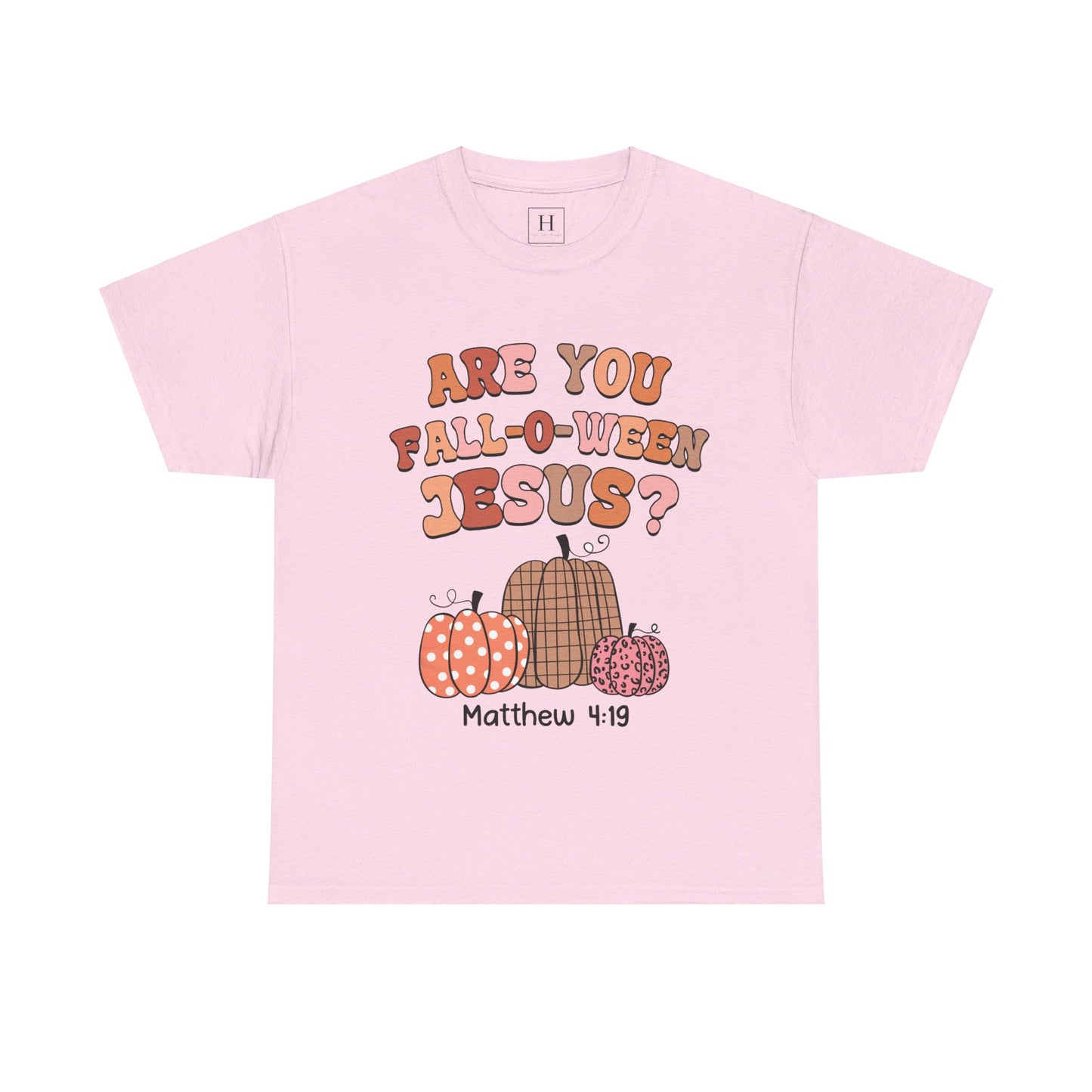 Are You Fall-O-Ween Jesus T-Shirt