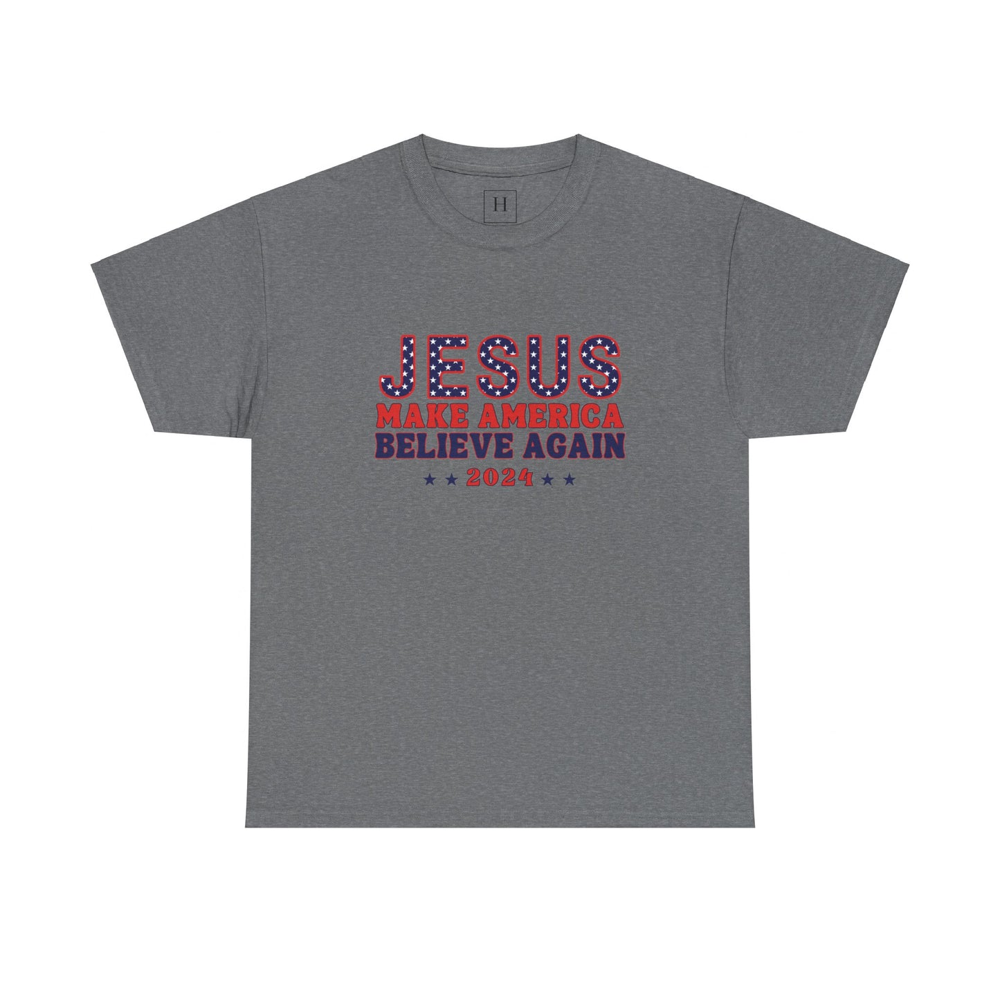 Make America Believe Again 2024 Red White and Blue Christian Unisex Heavy Cotton Tee