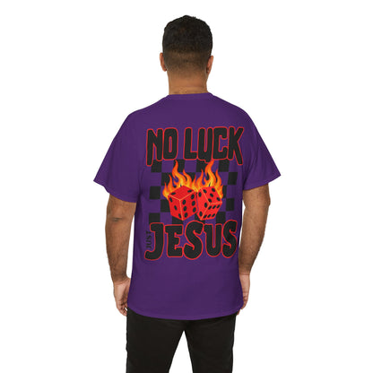 NO LUCK JUST JESUS DICE CHRISTIAN SHIRT (Front and Back)
